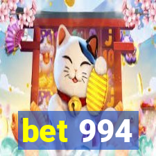 bet 994