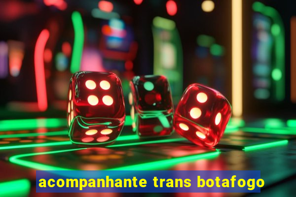 acompanhante trans botafogo