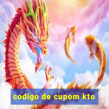 codigo de cupom kto