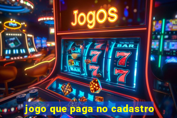 jogo que paga no cadastro