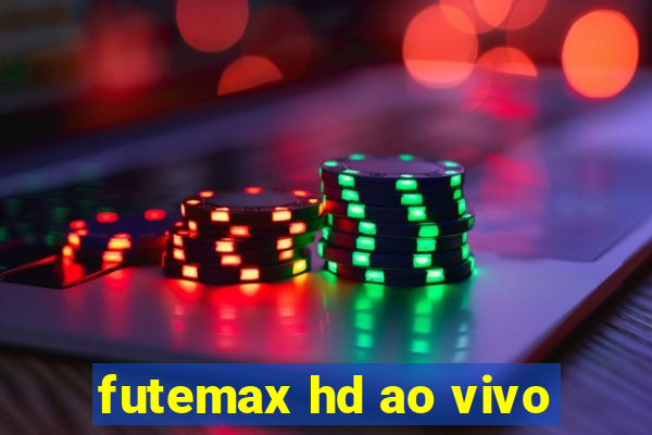 futemax hd ao vivo