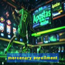 mercenary enrollment