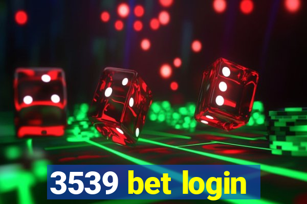 3539 bet login