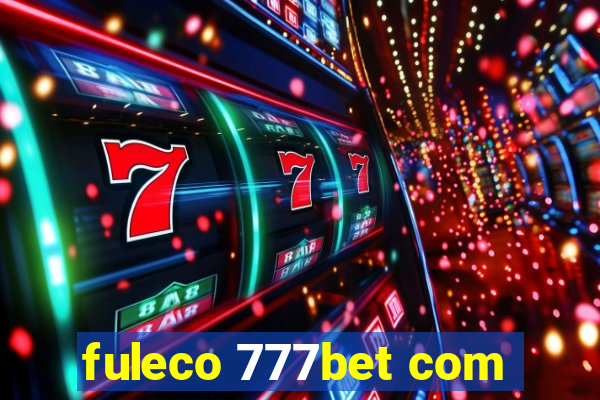 fuleco 777bet com