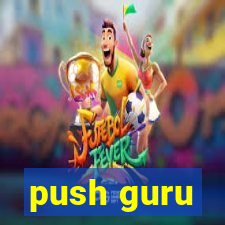 push guru