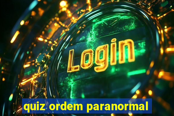 quiz ordem paranormal