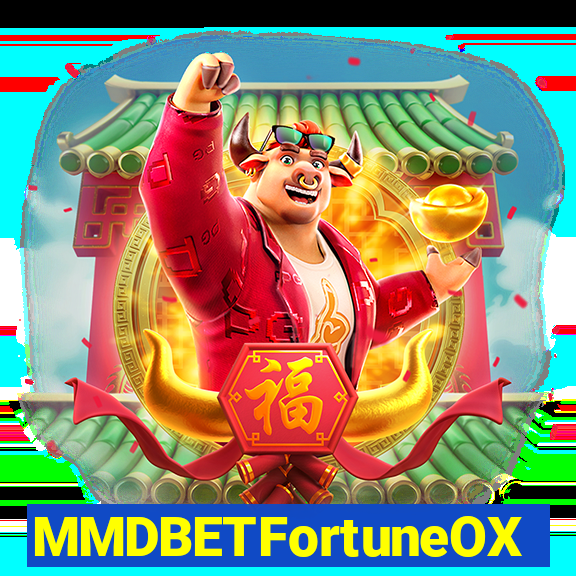 MMDBETFortuneOX