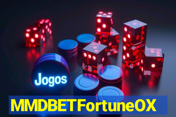 MMDBETFortuneOX