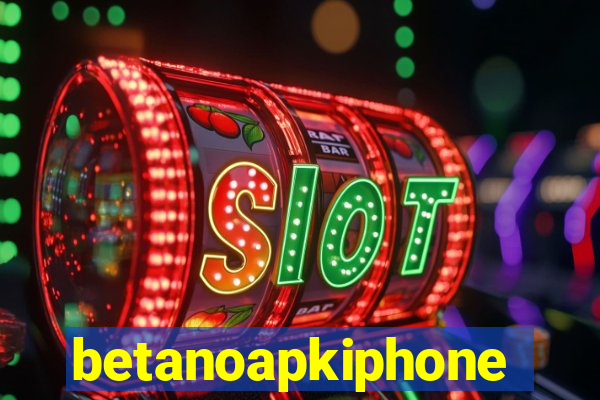 betanoapkiphone