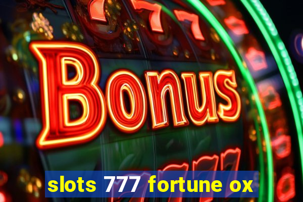 slots 777 fortune ox