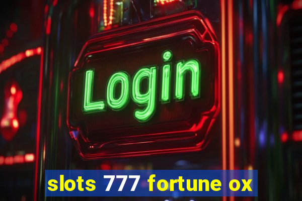 slots 777 fortune ox