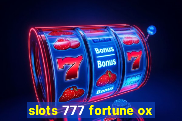 slots 777 fortune ox