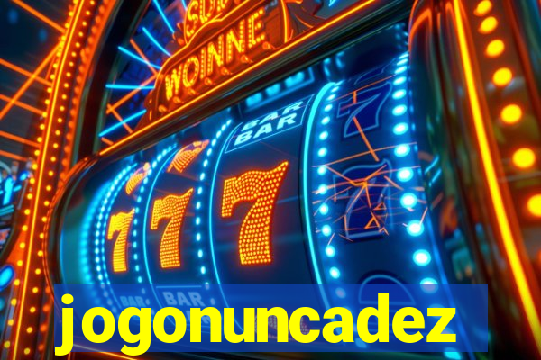 jogonuncadez