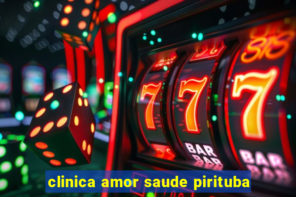 clinica amor saude pirituba