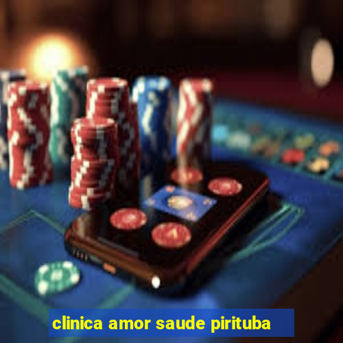 clinica amor saude pirituba