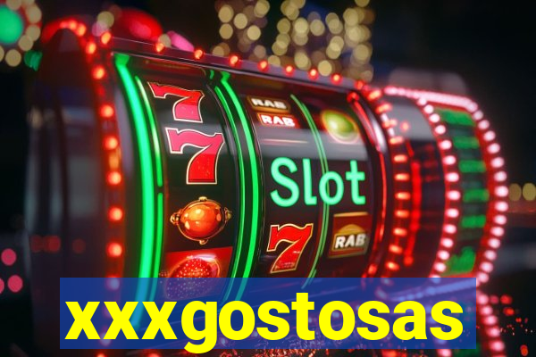 xxxgostosas