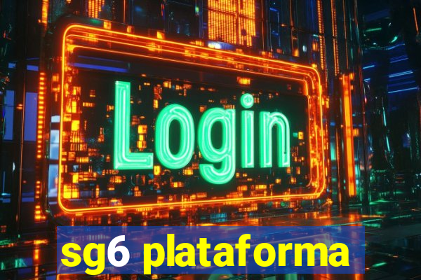 sg6 plataforma