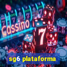 sg6 plataforma