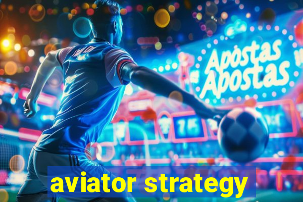 aviator strategy