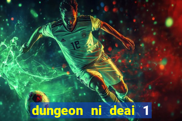 dungeon ni deai 1 temporada dublado