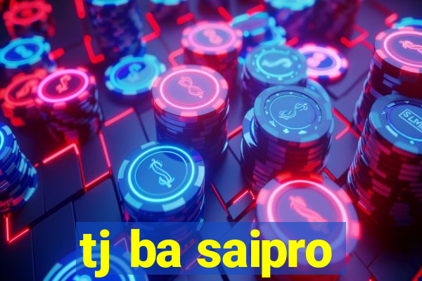 tj ba saipro