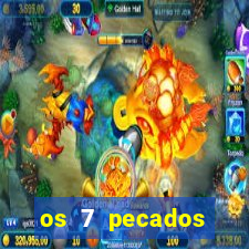 os 7 pecados capitais filme