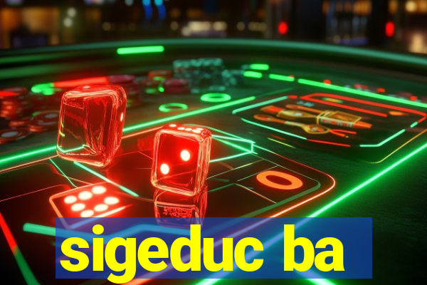 sigeduc ba