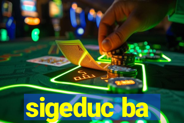 sigeduc ba