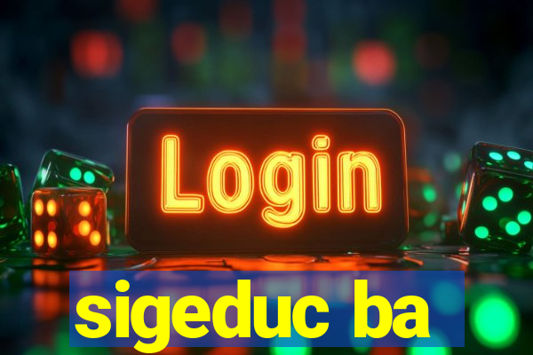 sigeduc ba