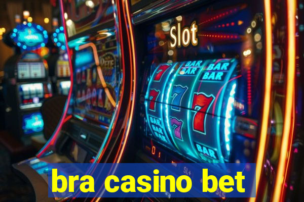 bra casino bet