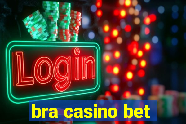 bra casino bet