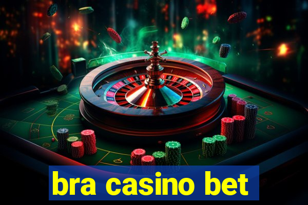 bra casino bet