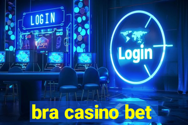 bra casino bet