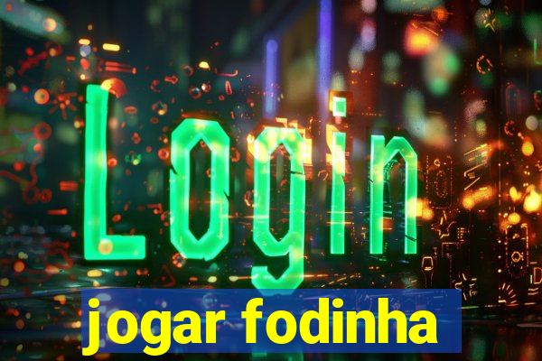 jogar fodinha