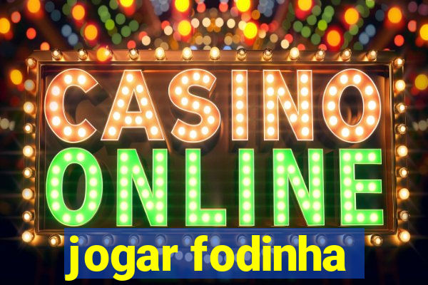 jogar fodinha