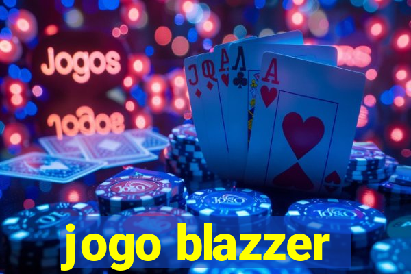 jogo blazzer