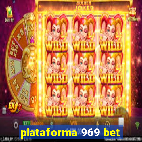 plataforma 969 bet