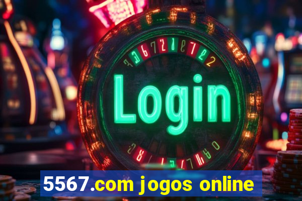 5567.com jogos online