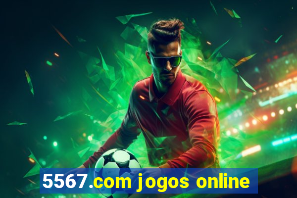 5567.com jogos online