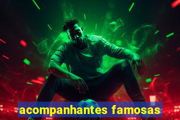 acompanhantes famosas