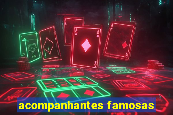 acompanhantes famosas