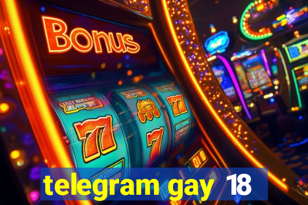 telegram gay 18