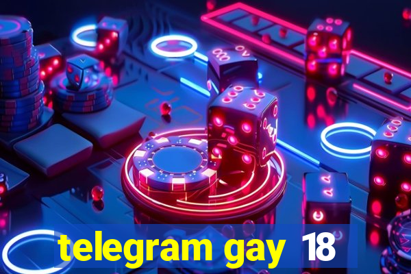 telegram gay 18