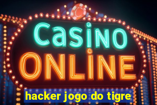 hacker jogo do tigre