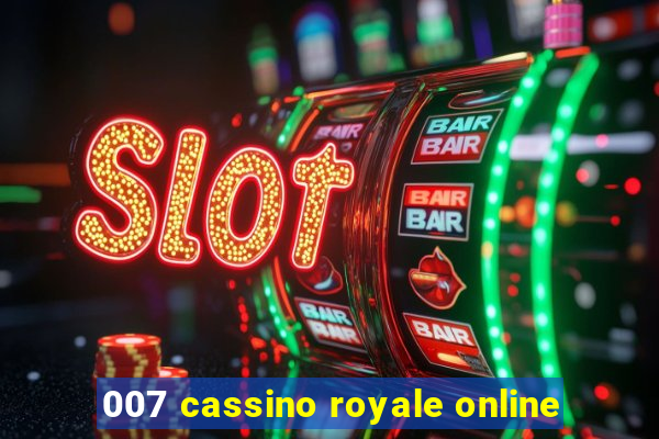 007 cassino royale online