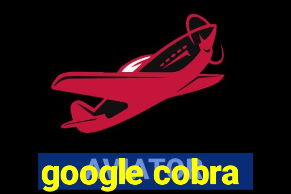 google cobra