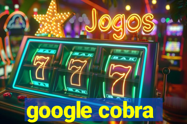 google cobra