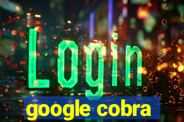 google cobra