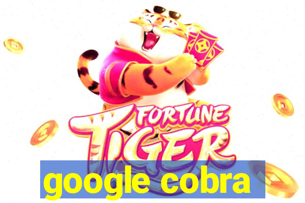 google cobra