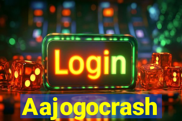 Aajogocrash